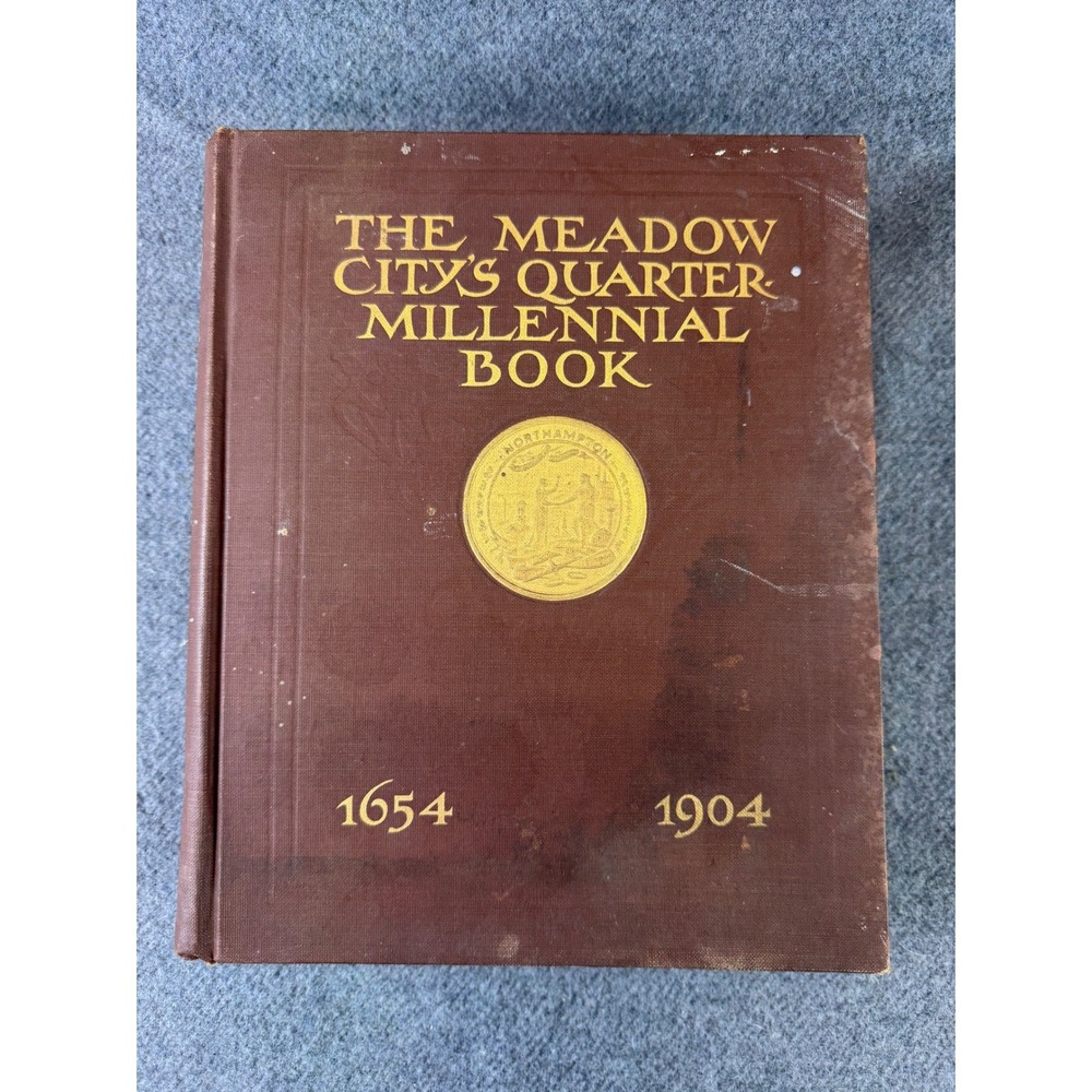 Meadow City Quarter Millennial Book 1654-1904 Northampton MA‎ History Hardcover